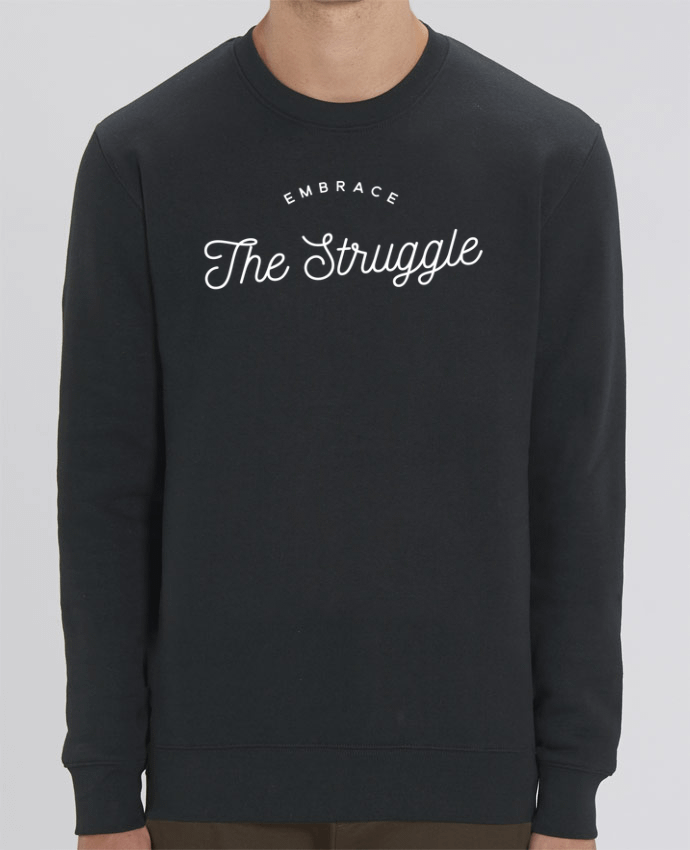 Sweat-shirt Embrace the struggle - white Par justsayin