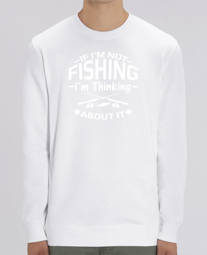 Unisex Crew Neck Sweatshirt 350G/M² Changer Fishing or Thinking about it Par Original t-shirt