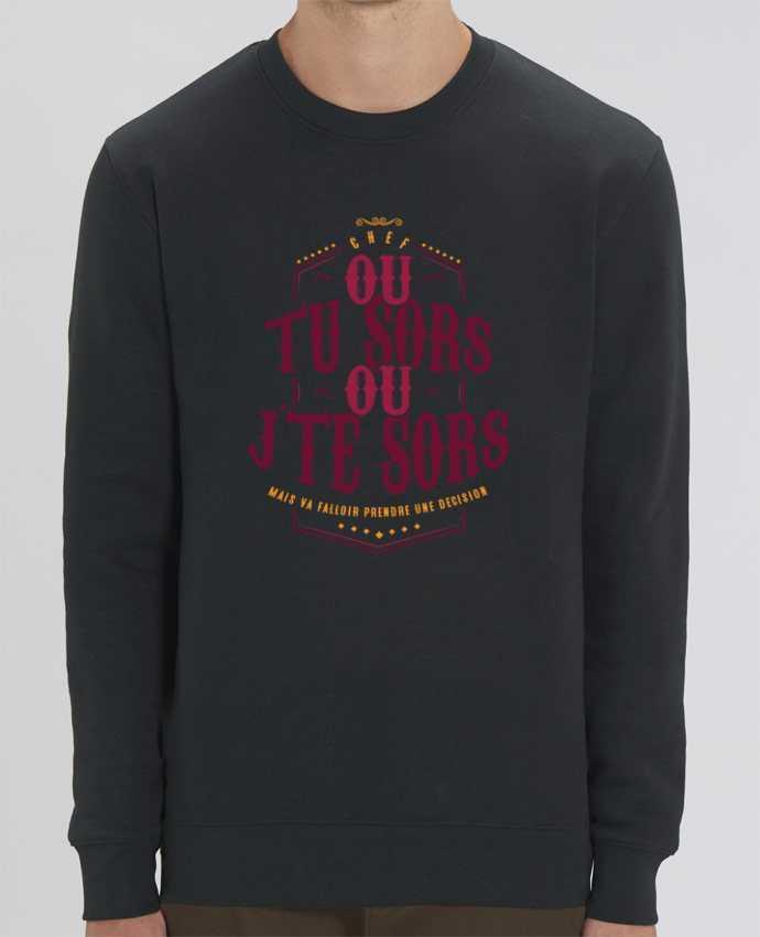 Sweat-shirt Ou tu sors ou jte sors Par PTIT MYTHO