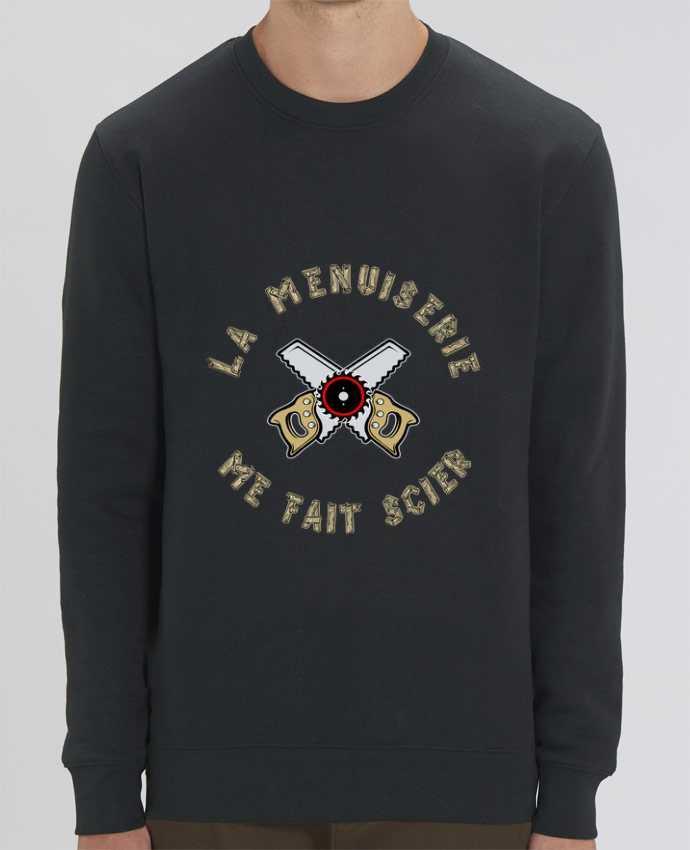 Sweat-shirt LA MENUISERIE ME FAIT SCIER ! Par francoisville