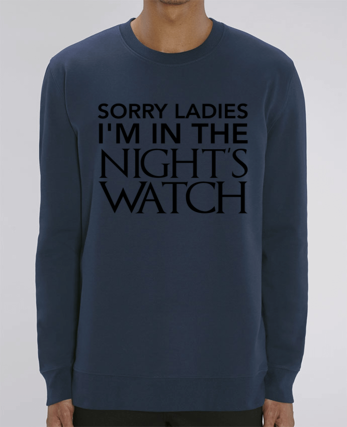 Sweat-shirt Sorry ladies I'm in the night's watch Par tunetoo