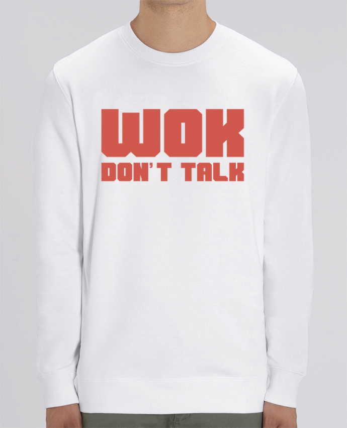 Sweat Col Rond Unisexe 350gr Stanley CHANGER Wok don't talk Par tunetoo