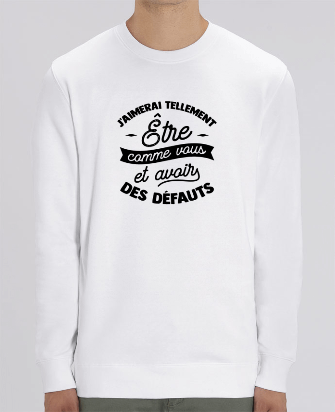 Unisex Crew Neck Sweatshirt 350G/M² Changer J'aimerai être comme vous cadeau Par Original t-shirt