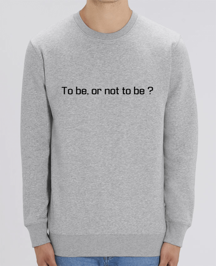 Unisex Crew Neck Sweatshirt 350G/M² Changer To be, or not to be Par 