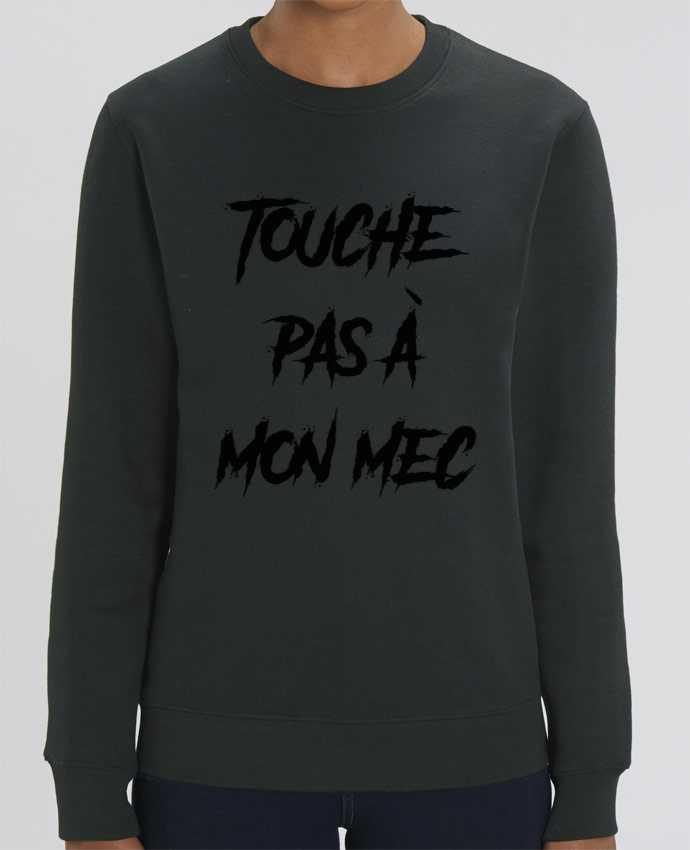 Sweat-shirt Touche pas à mon mec Par tunetoo