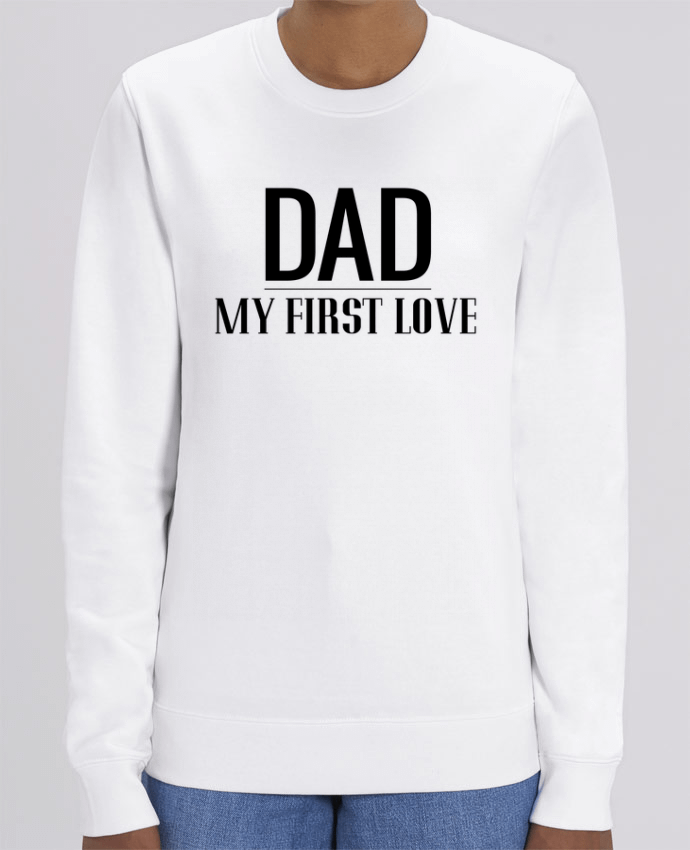 Sweat-shirt Dad my first love Par tunetoo