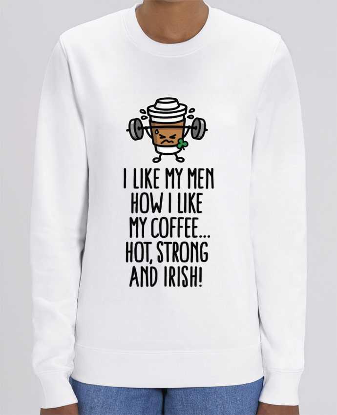 Sweat-shirt I LIKE MY MEN HOW I LIKE MY COFFEE Par LaundryFactory