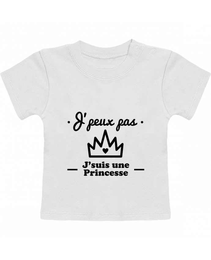 T-shirt bébé J'peux pas j'suis une princesse, humour, citations, drôle manches courtes du designer