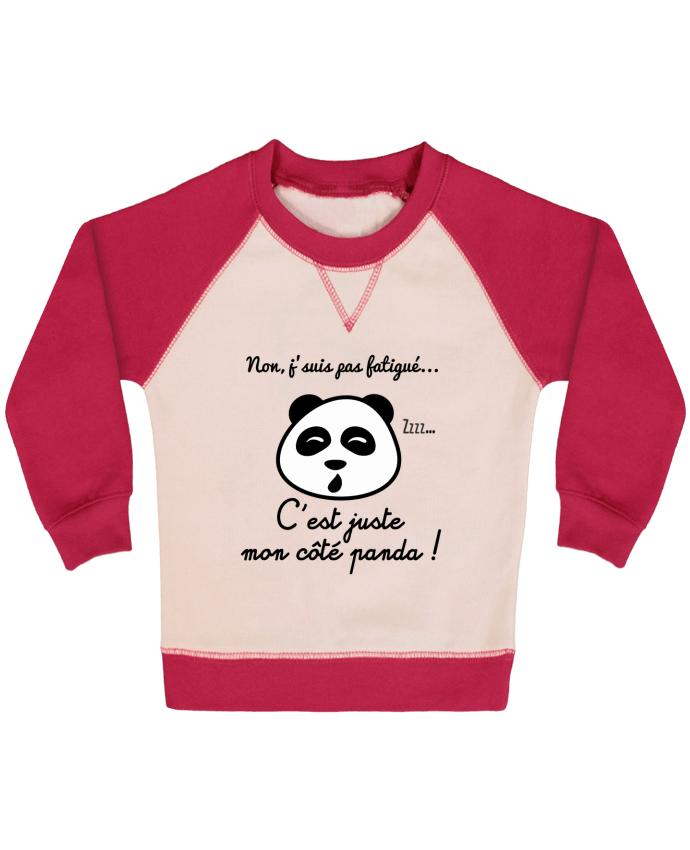 Sweatshirt Baby crew-neck sleeves contrast raglan Non j'suis pas fatigué c'est mon côté panda by Benichan