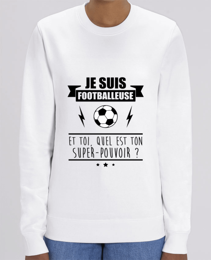 Sweat-shirt Je suis footballeuse et toi, quel est ton super-pouvoir ? Par Benichan