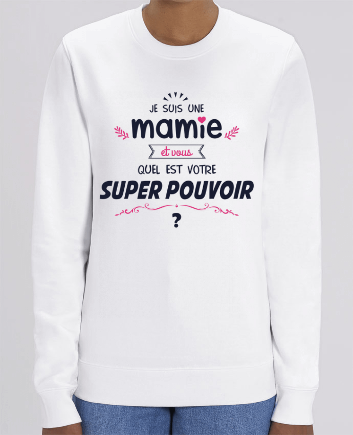 Sweat-shirt Mamie et vous, quel est votre super-pouvoir ? Par tunetoo
