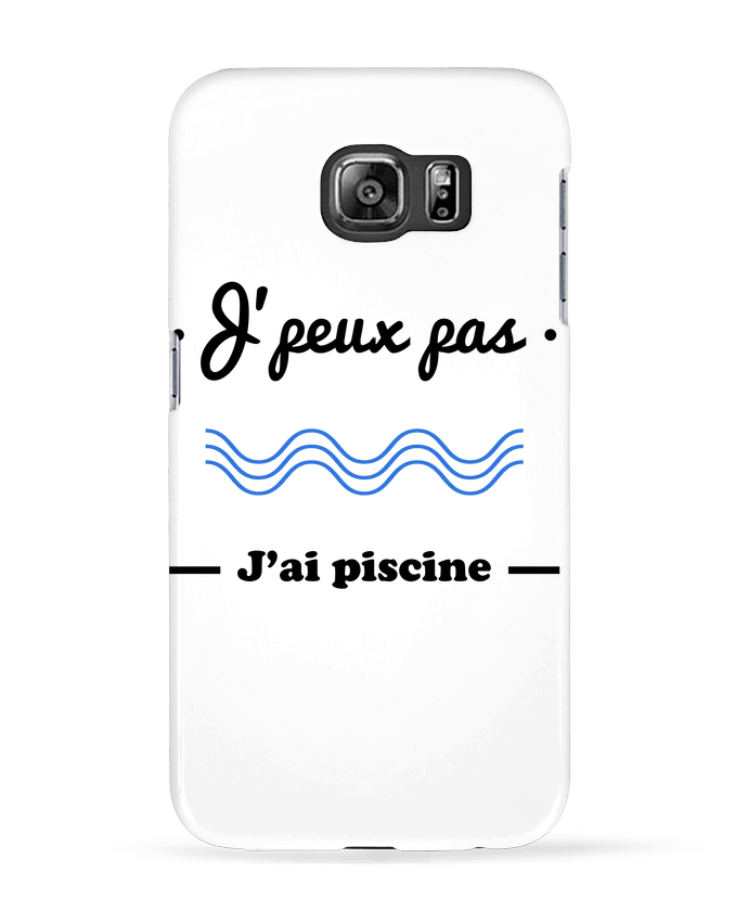 Carcasa Samsung Galaxy S6 J'peux pas j'ai piscine, je peux pas - Benichan