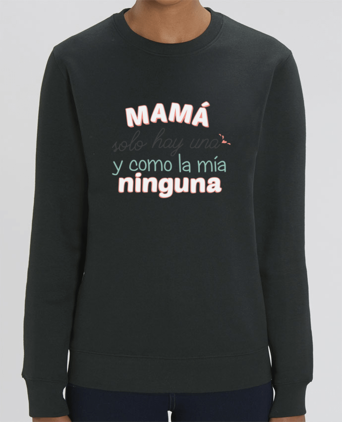 Sweat-shirt Mama solo hay una y como la mia ninguna Par tunetoo