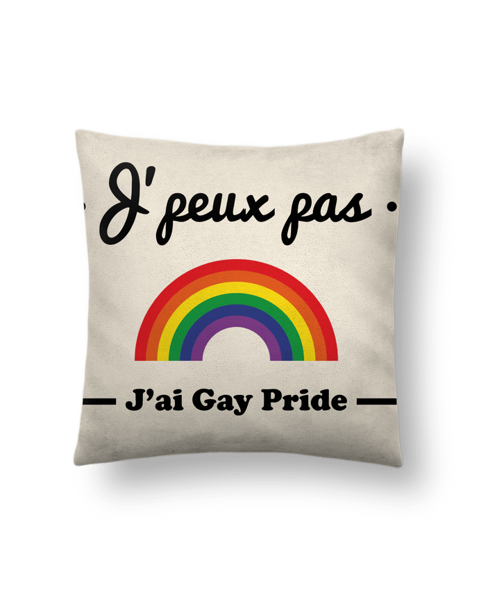 Coussin suédine J'peux pas j'ai gay-pride , gay, lesbienne par Benichan
