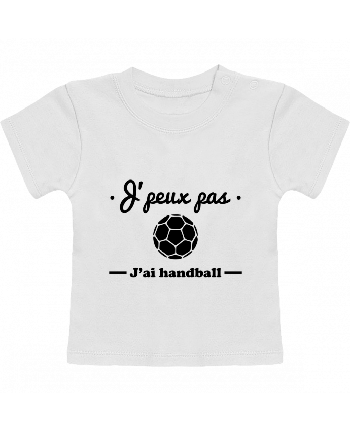 T-Shirt Baby Short Sleeve J'peux pas j'ai handball ,  tee shirt handball, hand manches courtes du designer Beni