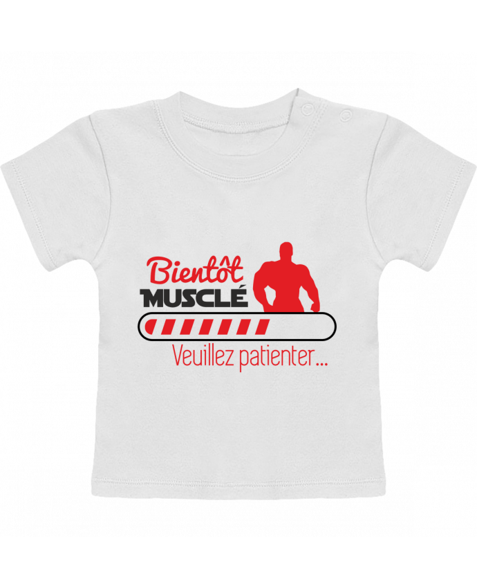 T-shirt bébé Bientôt musclé, musculation, muscu, humour manches courtes du designer Benichan