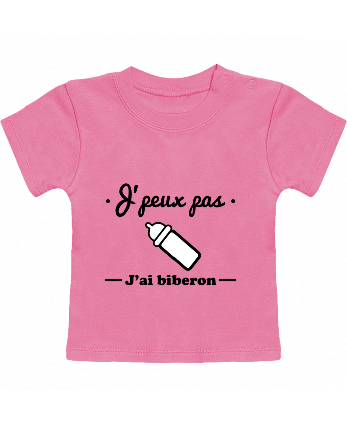 T-shirt bébé J'peux pas j'ai biberon , humour, bébé, cadeau de naissance manches courtes du design