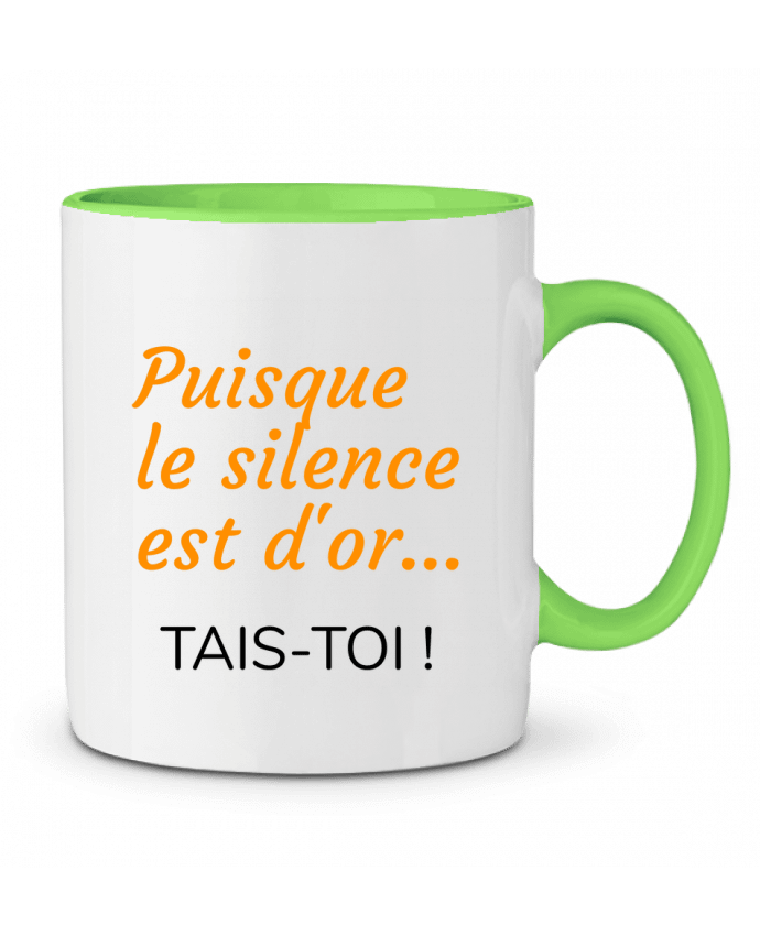 Mug bicolore Puisque le silence est d'or .... TAIS-TOI ! Seb337413