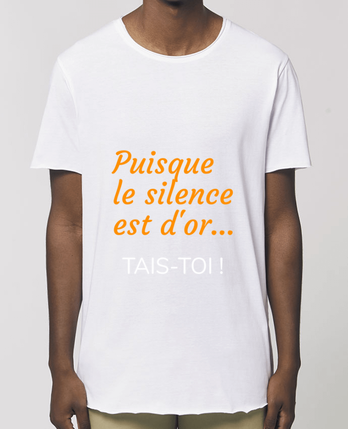 Tee-shirt Homme Puisque le silence est d'or .... TAIS-TOI ! Par  Seb337413