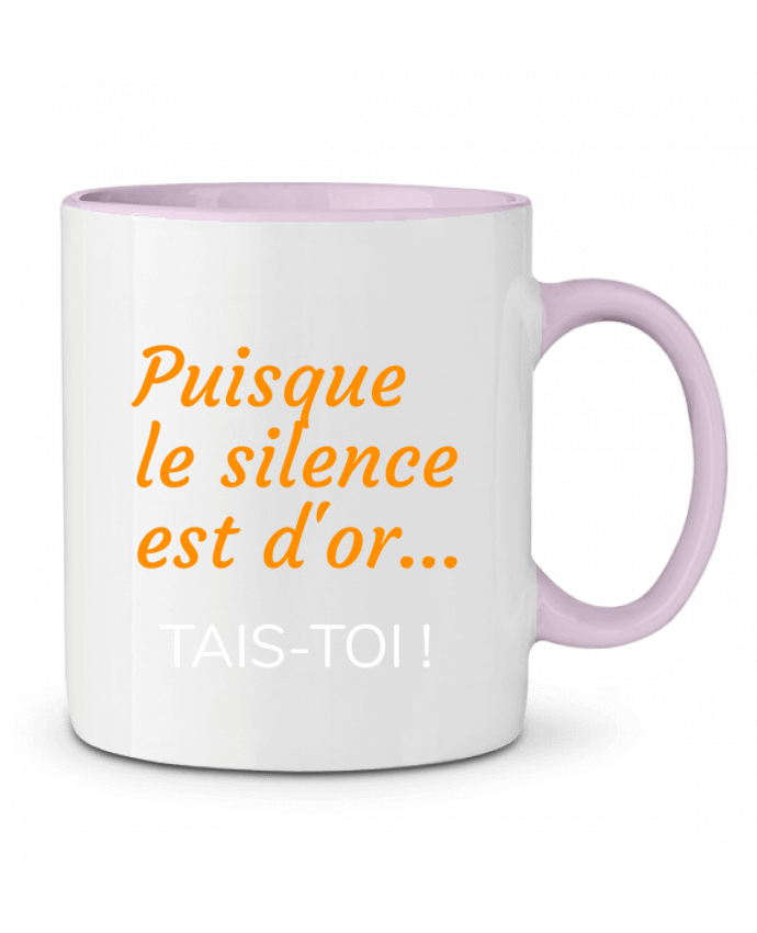 Mug bicolore Puisque le silence est d'or .... TAIS-TOI ! Seb337413