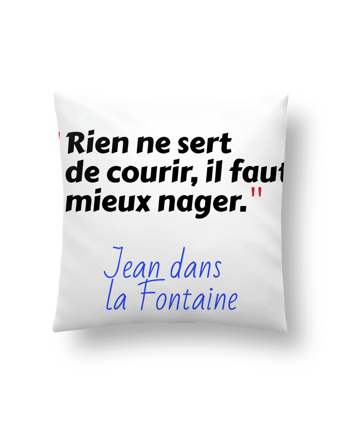 Coussin Rien ne sert de courir, il faut mieux nager - Jean dans la Fontaine par Seb337413