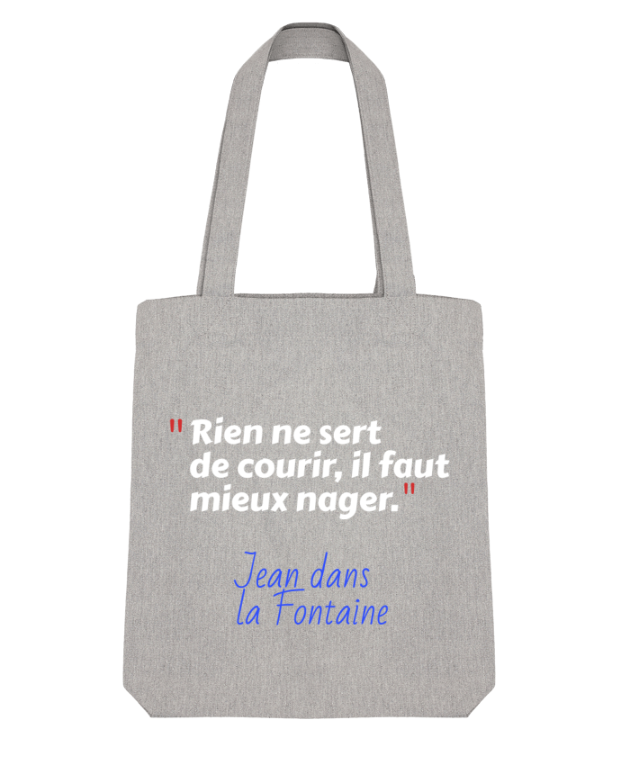 Tote Bag Stanley Stella Rien ne sert de courir, il faut mieux nager - Jean dans la Fontaine par Seb3