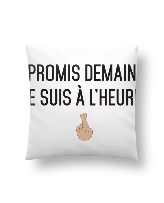 Cushion synthetic soft 45 x 45 cm Promis demain je suis à l'heure -white version by tunetoo