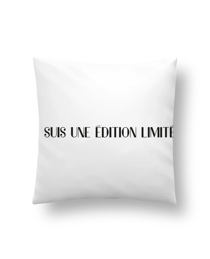 Cushion synthetic soft 45 x 45 cm Je suis une édition limitée by tunetoo