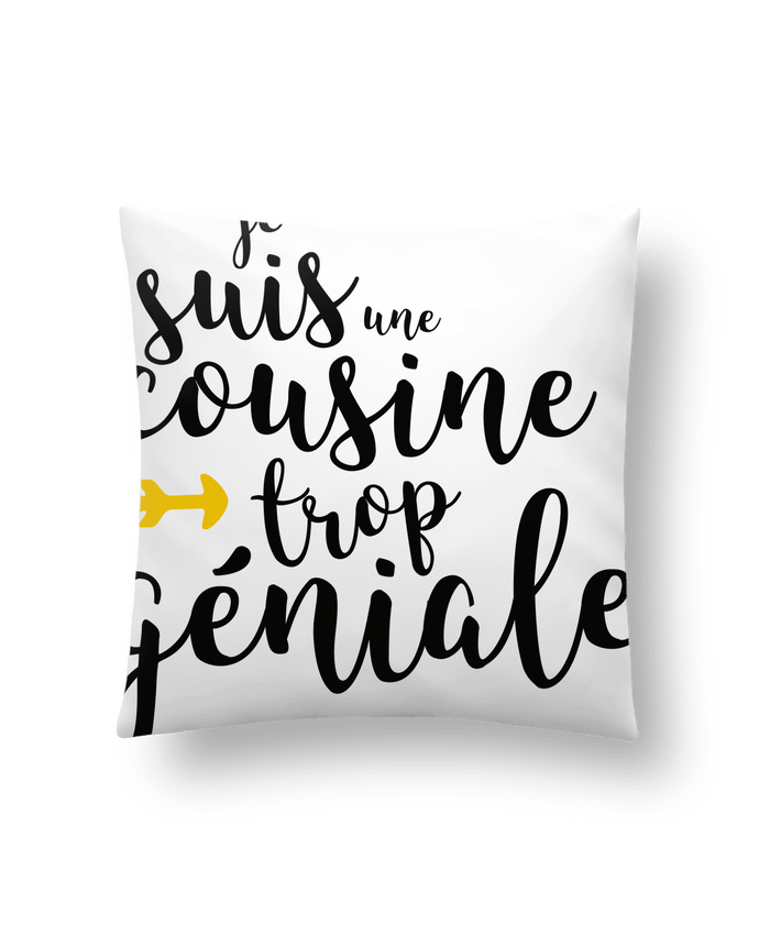 Cushion synthetic soft 45 x 45 cm Je suis une cousine trop géniale by tunetoo