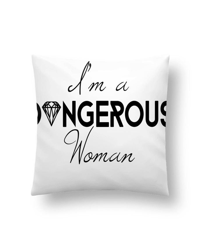 Cushion synthetic soft 45 x 45 cm I'm a dangerous woman by CycieAndThings