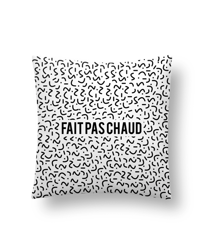 Cushion synthetic soft 45 x 45 cm Fait pas chaud by tunetoo