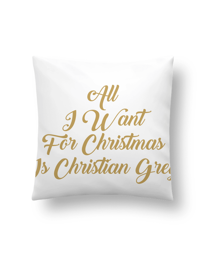 Cushion synthetic soft 45 x 45 cm All I want for Christmas is Christian Grey by tunetoo