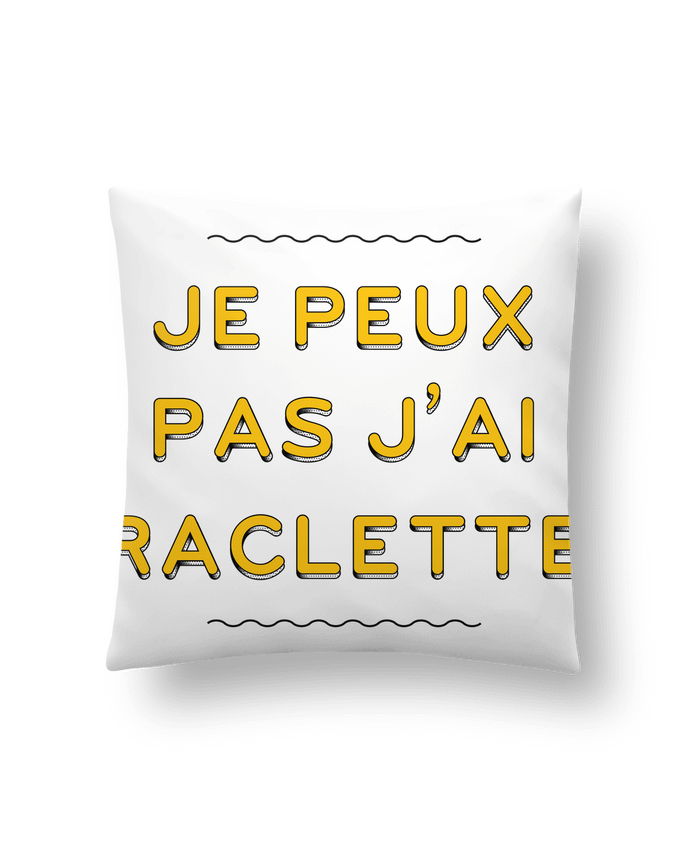 Cushion synthetic soft 45 x 45 cm Je peux pas j'ai raclette by tunetoo