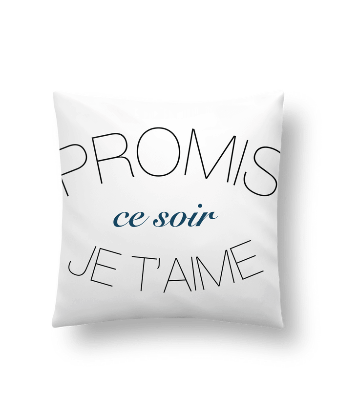 Cushion synthetic soft 45 x 45 cm Ce soir, Je t'aime by Promis