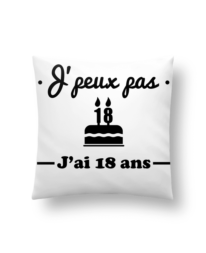 Coussin J'peux pas j'ai 18 ans, cadeau d'anniversaire par Benichan