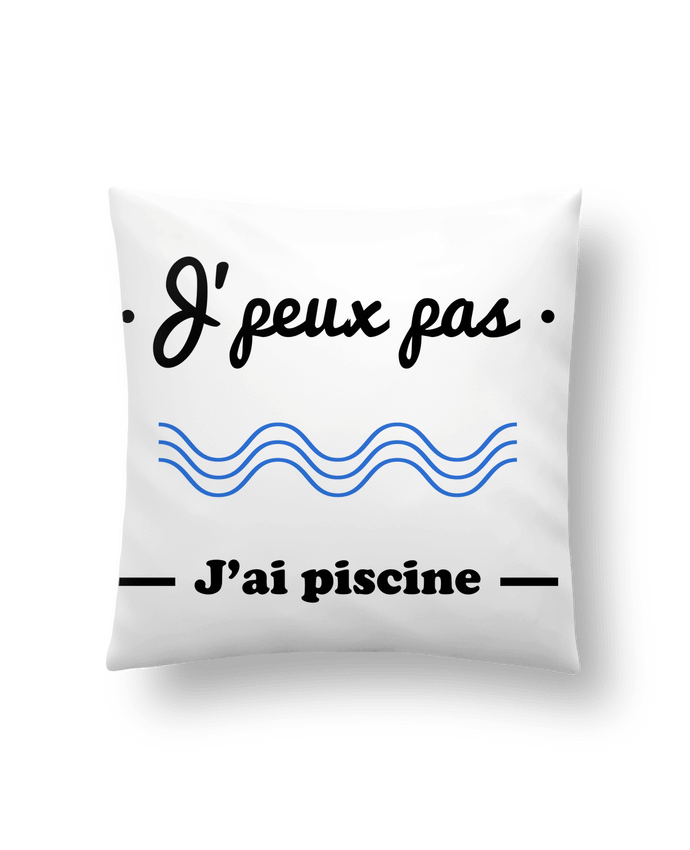 Cushion synthetic soft 45 x 45 cm J'peux pas j'ai piscine, je peux pas by Benichan