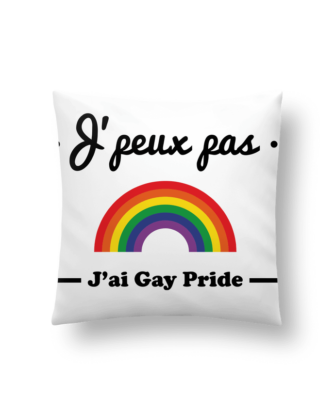 Cushion synthetic soft 45 x 45 cm J'peux pas j'ai gay-pride , gay, lesbienne by Benichan