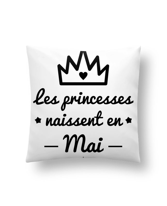 Cushion synthetic soft 45 x 45 cm Les princesses naissent en mai, princesse, cadeau d'anniversaire by Benichan