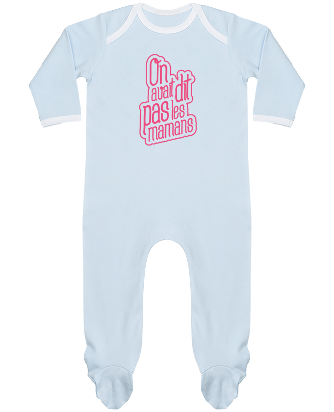 Body Pyjama Bébé On avait dit pas les mamans par tunetoo