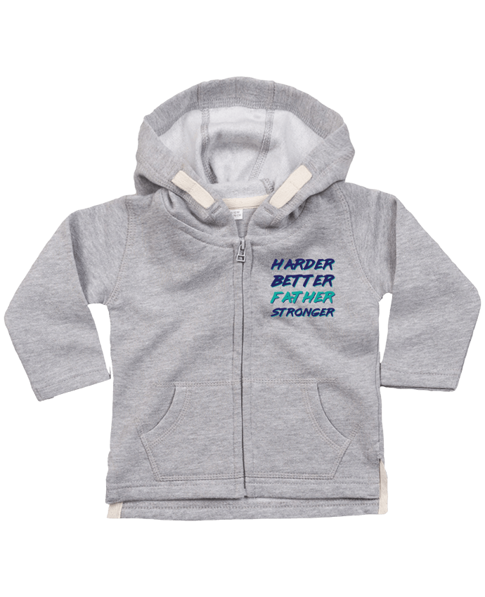 Hoddie with zip for baby Harder Better Father Stronger by tunetoo