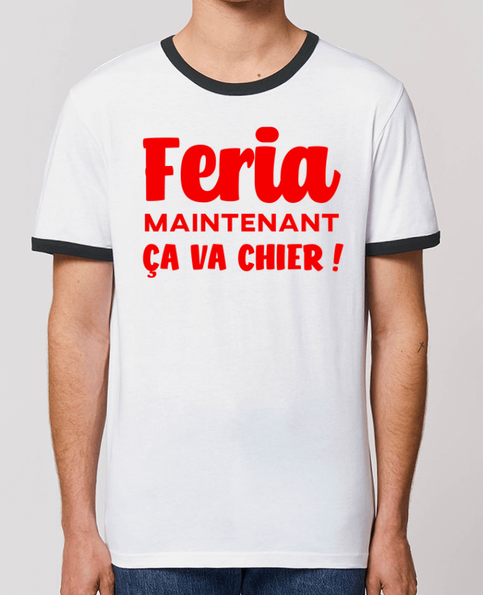 T-shirt Feria maintenant ça va chier par Mr Youpla