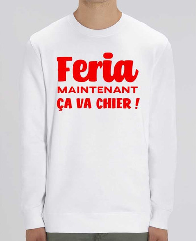Sweat-shirt Feria maintenant ça va chier Par Mr Youpla