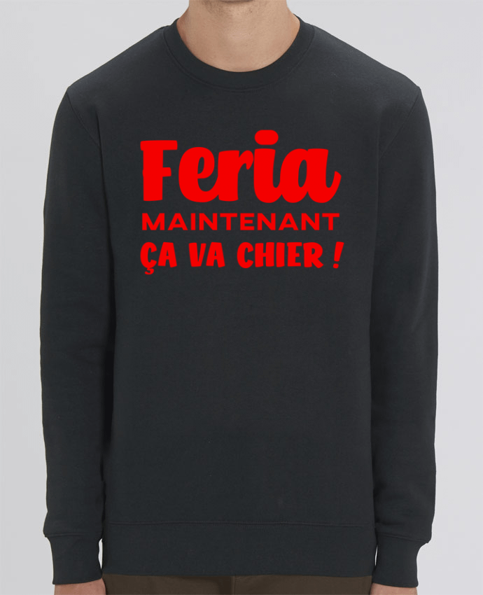 Sweat-shirt Feria maintenant ça va chier Par Mr Youpla