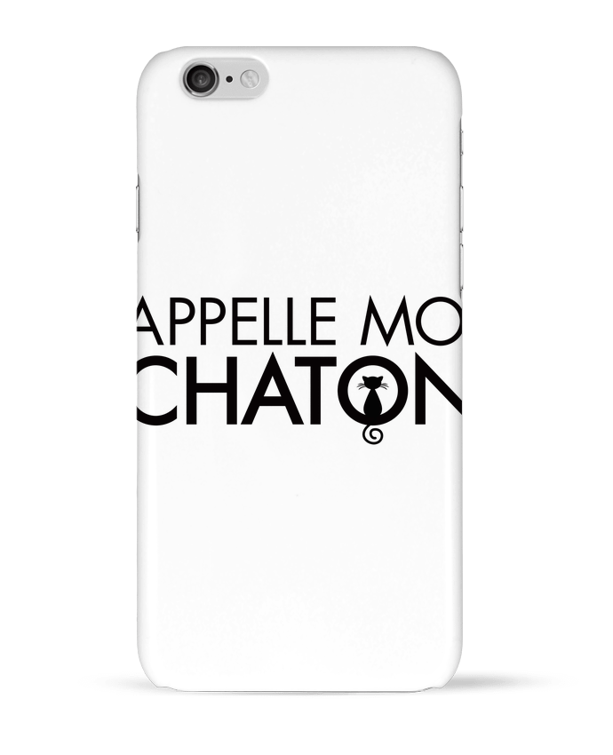 Coque iPhone 6 Appelle moi Chaton par Freeyourshirt.com