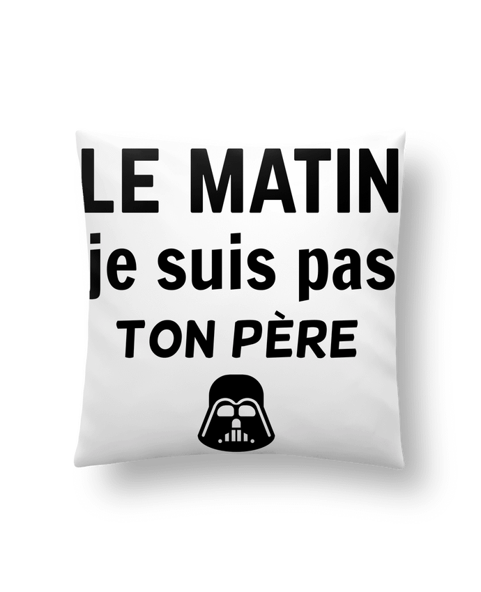 Coussin le matin je suis pas ton père par dessin-art