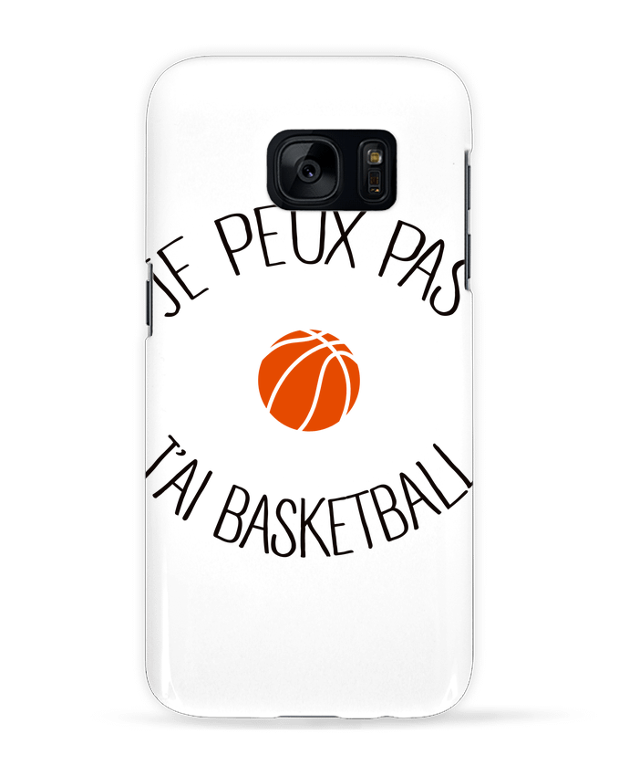 Case 3D Samsung Galaxy S7 je peux pas j'ai Basketball by Freeyourshirt.com