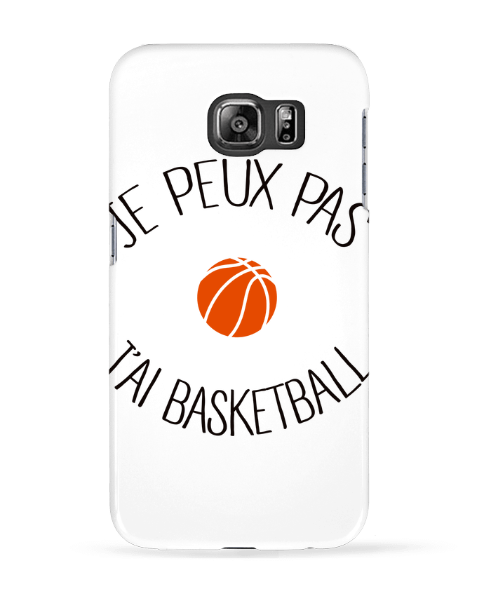 Carcasa Samsung Galaxy S6 je peux pas j'ai Basketball - Freeyourshirt.com