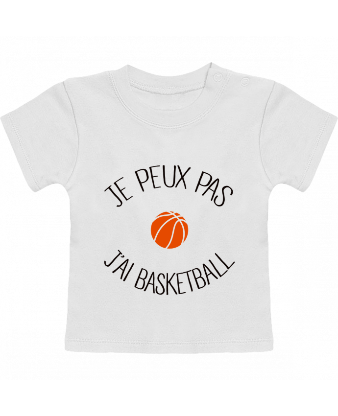 Camiseta Bebé Manga Corta je peux pas j'ai Basketball manches courtes du designer Freeyourshirt.com