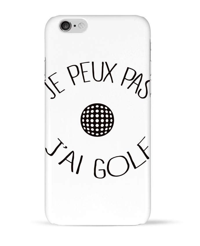 Carcasa  Iphone 6 Je peux pas j'ai golf por Freeyourshirt.com