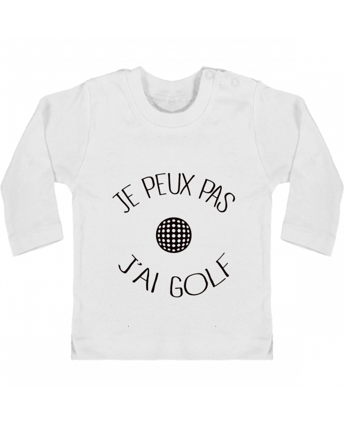 Baby T-shirt with press-studs long sleeve Je peux pas j'ai golf manches longues du designer Freeyourshirt.com